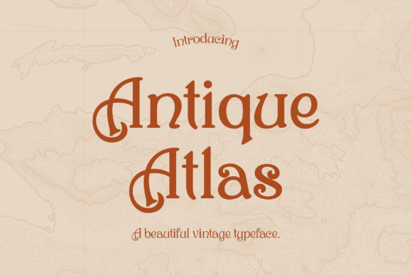 Antique Atlas: A Vintage Typeface for Timeless Branding