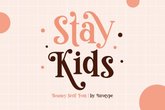 Stay Kids: A Font That Captures Playful, Retro Charm